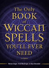 The Only Book of Wiccan Spells You'll Ever Need - 18 Aug 2012