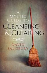 A Mystic Guide to Cleansing & Clearing - 30 Sep 2016