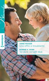 Une offre si troublante - Toi dont j'ai tant rêvé - 1 Feb 2017