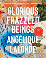 Glorious Frazzled Beings - 7 Sep 2021