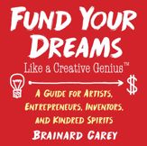 Fund Your Dreams Like a Creative Genius - 3 Jul 2018