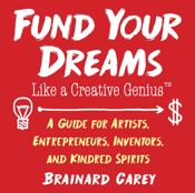 Fund Your Dreams Like a Creative Genius - 3 Jul 2018