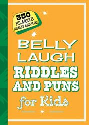 Belly Laugh Riddles and Puns for Kids - 1 Nov 2016