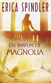 Un parfum de magnolia (Harlequin Jade) - 1 Apr 2008