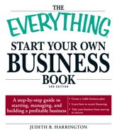 The Everything Start Your Own Business Book - 18 May 2010