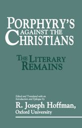 Porphyry's Against the Christians - 2 Dec 2009