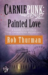 Carniepunk: Painted Love - 12 Jan 2015