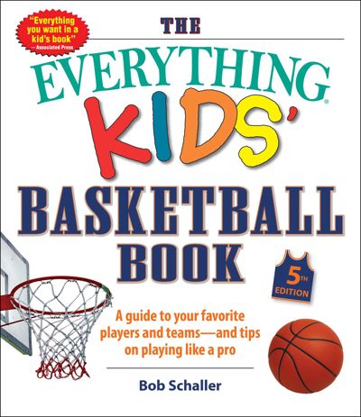 The Everything Kids' Basketball Book, 5th Edition