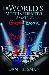 World's Most Instructive Amateur Game Book - 1 May 2014