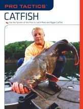 Pro Tactics™: Catfish - 1 May 2008