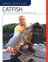 Pro Tactics™: Catfish - 1 May 2008