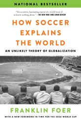 How Soccer Explains the World - 7 Apr 2026