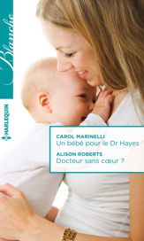 Un bébé pour le Dr Hayes - Docteur sans coeur ? - 1 Feb 2016