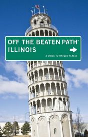 Illinois Off the Beaten Path® - 1 Sep 2010