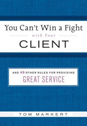 You Can't Win a Fight with Your Client - 13 Oct 2009