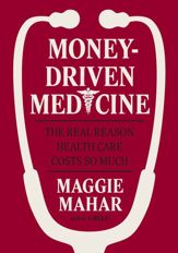 Money-Driven Medicine - 17 Mar 2009