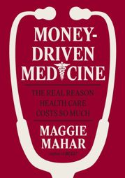 Money-Driven Medicine - 17 Mar 2009