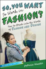 So, You Want to Work in Fashion? - 16 Sep 2014