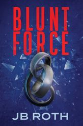 Blunt Force - 9 Apr 2024