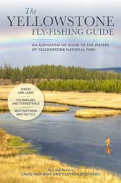 The Yellowstone Fly-Fishing Guide, New and Revised - 16 Oct 2019