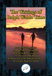 The Writings of Ralph Waldo Trine - 14 May 2017
