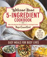 Welcome Home 5-Ingredient Cookbook - 5 Jul 2022