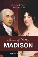 James and Dolley Madison - 4 Feb 2014