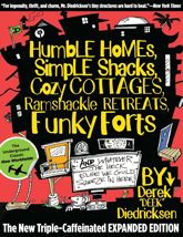 Humble Homes, Simple Shacks, Cozy Cottages, Ramshackle Retreats, Funky Forts - 1 Feb 2012