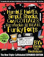 Humble Homes, Simple Shacks, Cozy Cottages, Ramshackle Retreats, Funky Forts - 1 Feb 2012