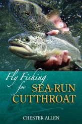 Fly Fishing for Sea-Run Cutthroat - 13 Dec 2011