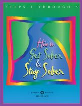 How to Get Sober and Stay Sober - 2 Apr 2011