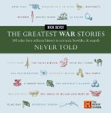 The Greatest War Stories Never Told - 30 Jul 2013