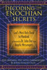 Decoding the Enochian Secrets - 21 Dec 2010