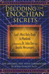 Decoding the Enochian Secrets - 21 Dec 2010