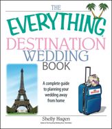 The Everything Destination Wedding Book - 15 Nov 2006