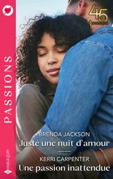 Juste une nuit d'amour - Une passion inattendue - 1 May 2023