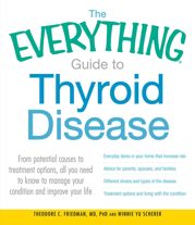 The Everything Guide to Thyroid Disease - 15 Nov 2011