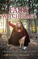 Pagan Portals - Fairy Witchcraft - 25 Apr 2014