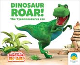 Dinosaur Roar! The Tyrannosaurus rex - 6 May 2025