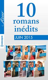 10 romans inédits Azur (n° 3595 à 3604 - juin 2015) - 1 Jun 2015