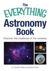 The Everything Astronomy Book - 15 Dec 2011