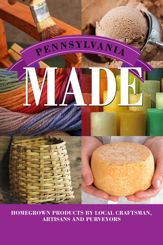 Pennsylvania Made - 29 Apr 2016