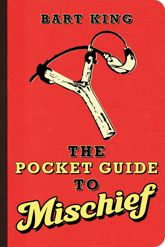 The Pocket Guide to Mischief - 1 Feb 2008