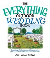 The Everything Outdoor Wedding Book - 15 Nov 2005