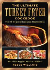 The Ultimate Turkey Fryer Cookbook - 1 May 2011