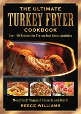 The Ultimate Turkey Fryer Cookbook - 1 May 2011