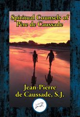 Spiritual Counsels of Father de Caussade - 6 Jan 2017