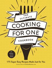 The Ultimate Cooking for One Cookbook - 3 Dec 2019