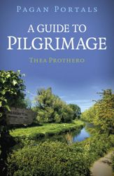 Pagan Portals - A Guide to Pilgrimage - 29 Oct 2024