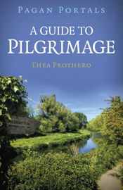 Pagan Portals - A Guide to Pilgrimage - 29 Oct 2024
